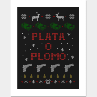 plata o plomo christmas sweater Posters and Art